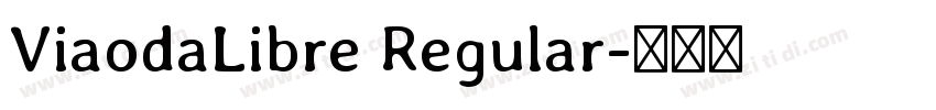 ViaodaLibre Regular字体转换